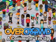 Overcrowd: A Commute Em Up