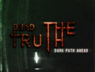 DeadTruth: The Dark Path Ahead