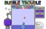 Bubble Trouble