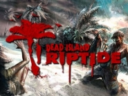 Дата релиза Dead Island: Riptide и детали предзаказа